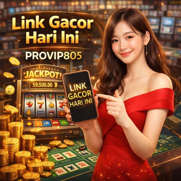 Link Gacor Hari Ini Update Stabil & Lancar di PROVIP805